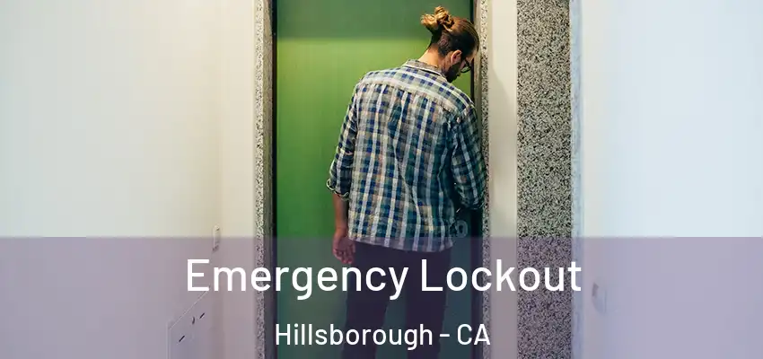  Emergency Lockout Hillsborough - CA