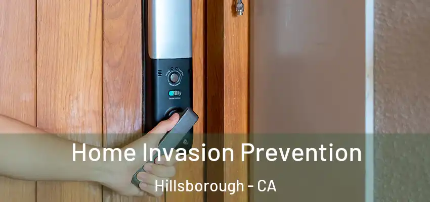  Home Invasion Prevention Hillsborough - CA