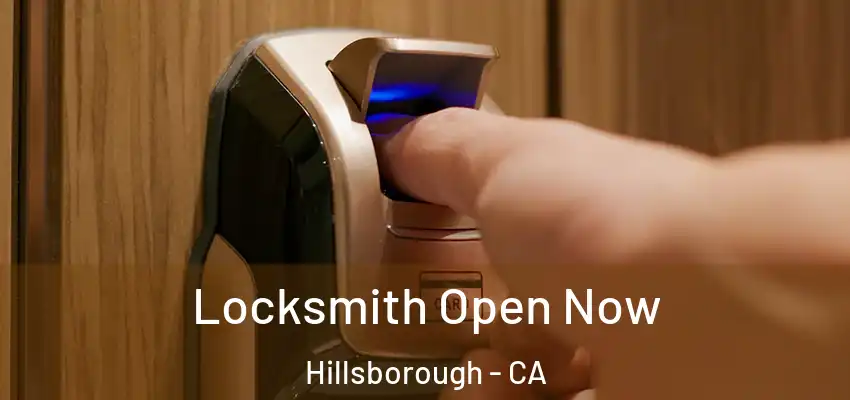  Locksmith Open Now Hillsborough - CA