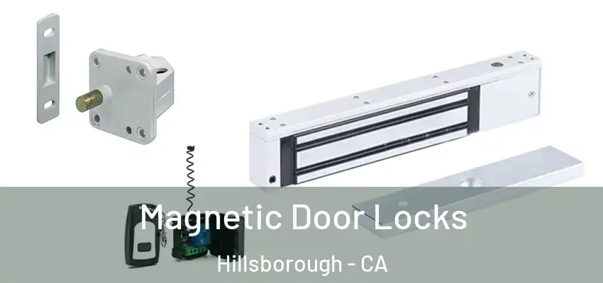  Magnetic Door Locks Hillsborough - CA