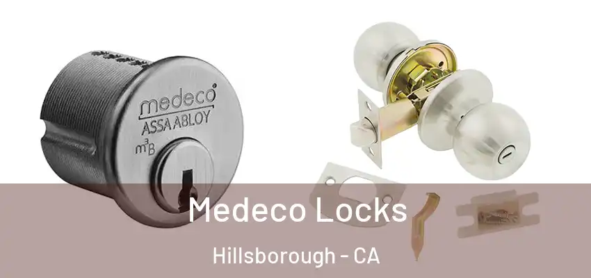  Medeco Locks Hillsborough - CA