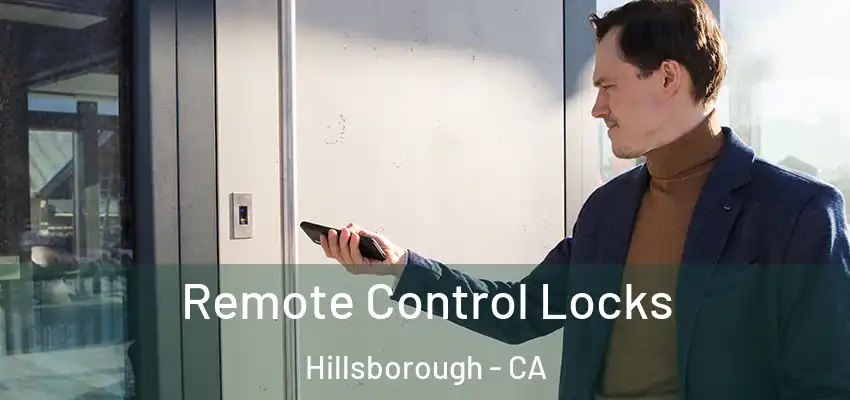  Remote Control Locks Hillsborough - CA