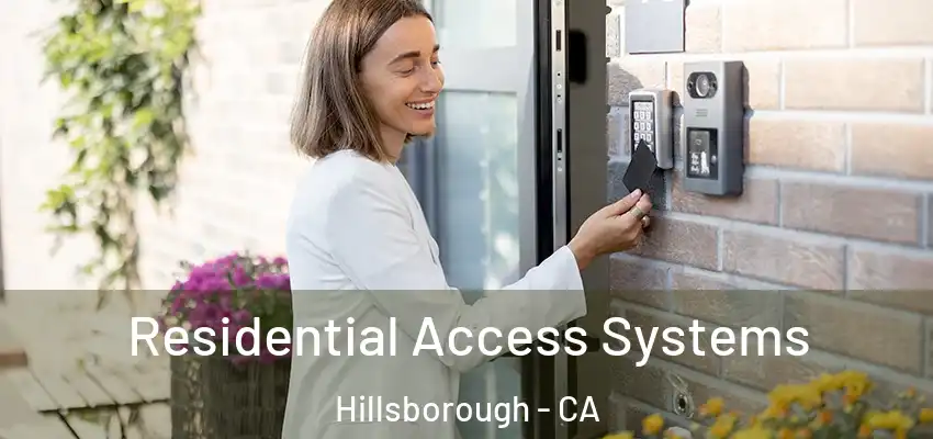  Residential Access Systems Hillsborough - CA