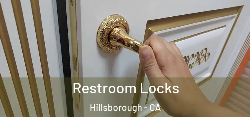  Restroom Locks Hillsborough - CA
