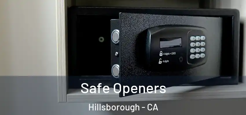 Safe Openers Hillsborough - CA