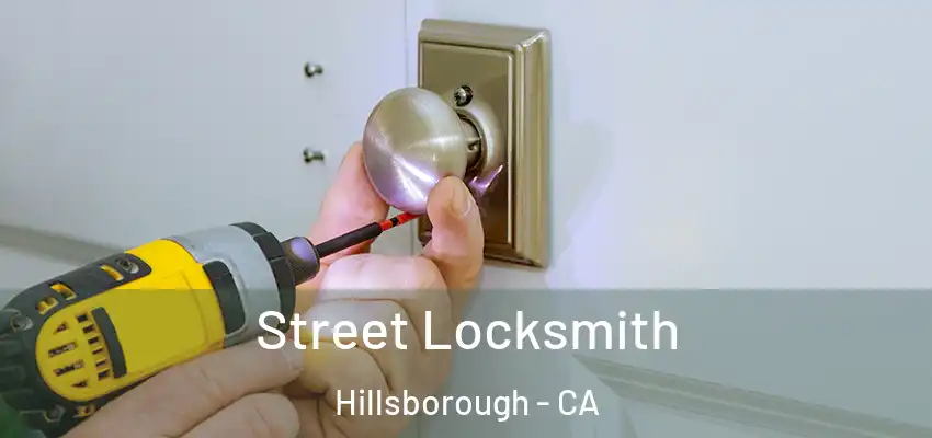  Street Locksmith Hillsborough - CA